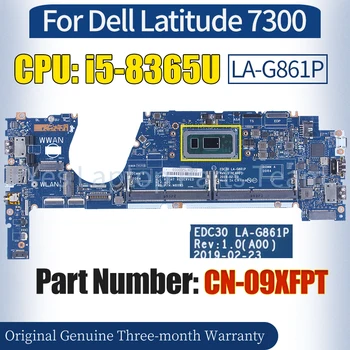 EDC30 LA-G861P Для ноутбука Dell Latitude 7300 Материнская плата CN-09XFPT SRF9Z i5-8365U 100％ Протестированная Материнская плата Ноутбука  10